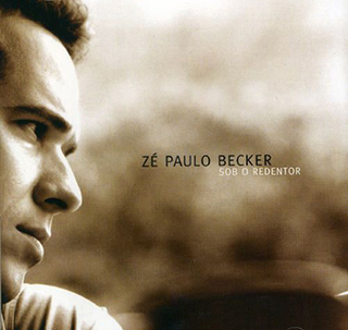 Zé Paulo Becker - Sob o Redentor